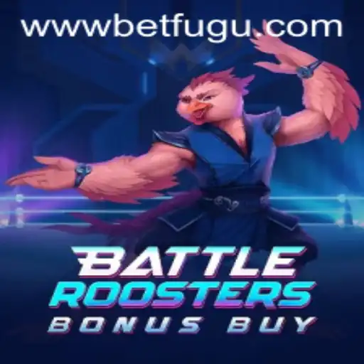 Unveiling BattleRoostersBonusBuy: A Dynamic Adventure by BetFugu