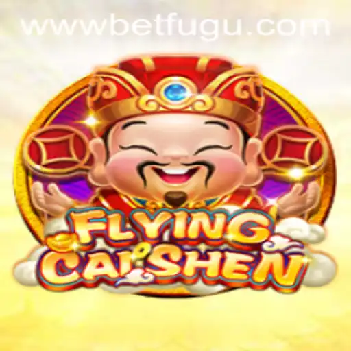 Experience the Thrill of FlyingCaiShen: A New Adventure in Betting with BetFugu
