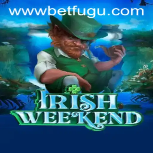 Discover the Excitement of IrishWeekend: A Fun-Filled Adventure by BetFugu