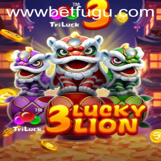 Discover the Thrills of 3LUCKYLION with BetFugu