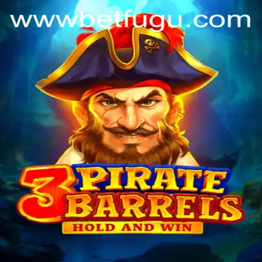 Discovering the Thrills of 3PirateBarrels: The Latest Game Craze from BetFugu