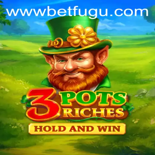 Exploring the Thrills of 3potsRiches: A BetFugu Adventure