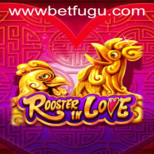 Introducing RoosterInLove: A Unique Gaming Experience with BetFugu